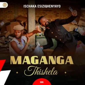Maganga Thishela – Ngethemba umdali ft. Slungile