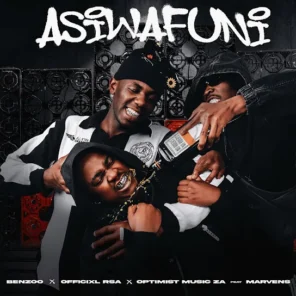 Benzoo – Asiwafuni ft. Officixl Rsa, Optimist Music ZA & Marvens