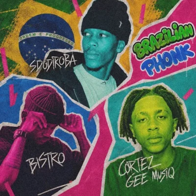 Cortez Gee MusiQ – Brazilian Phonk ft. Bistro & SdoDiRoba