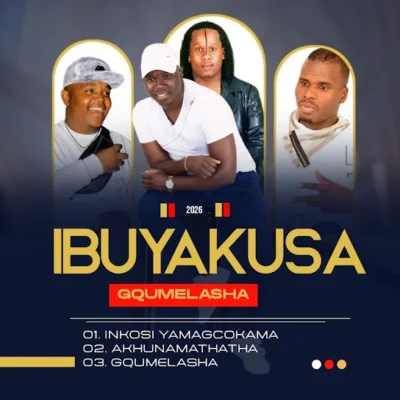 IBUYAKUSA – GQUMELASHA