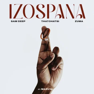 Sam Deep – Izospana ft. Thatohatsi, Zuma & Marvin