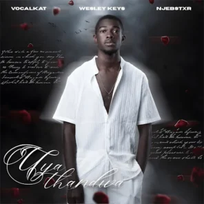 VocalKat – Uyathandwa ft. Wesley Keys & Njebstxr