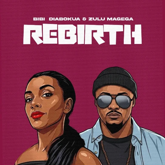 Zulu Mageba – Rebirth ft. Bibi Diabokua